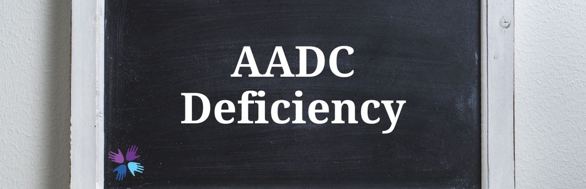 Aromatic L-Amino Acid Decarboxylase Deficiency