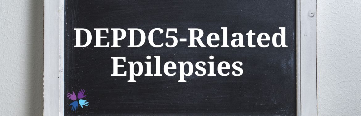 Child Neurology Foundation Disorder Directory DEPDC5 Related Epilepsies