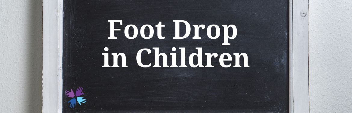 Child Neurology Foundation Disorder Directory Foot Drop in Children