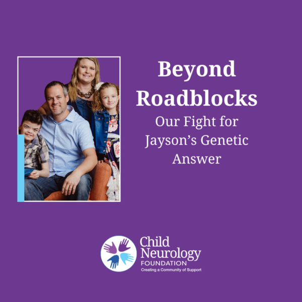 Beyond Roadblocks: Our Fight for Jayson’s Genetic Answer
