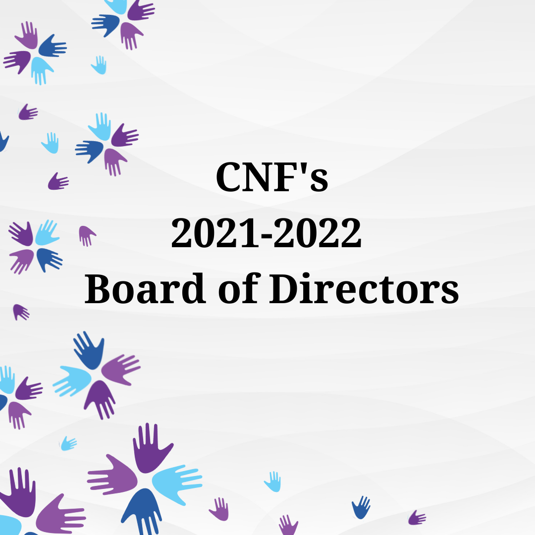 New CNF Board of Directors Brings Incredible Professional Expertise and Lived Experiences