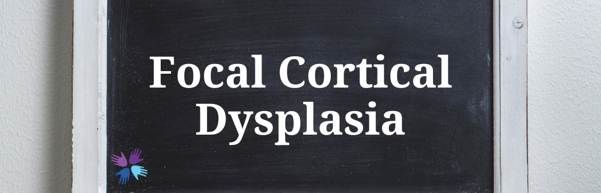 Focal Cortical Dysplasia