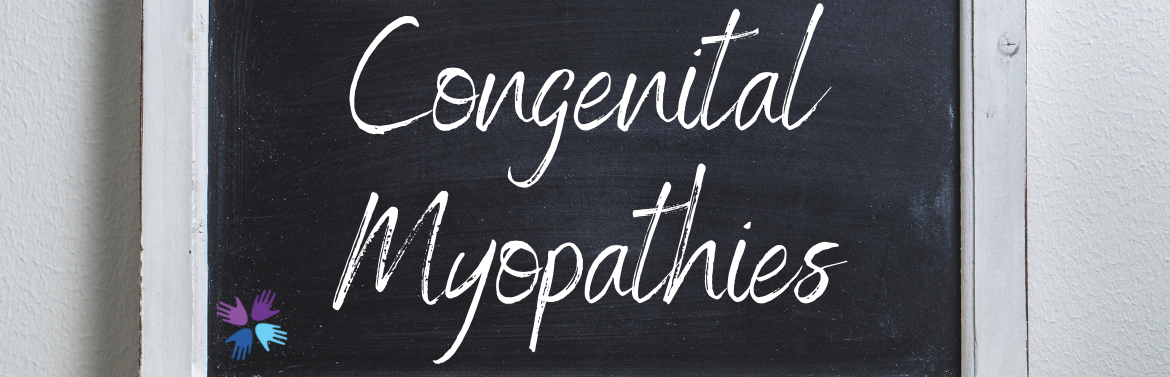 Congenital Myopathies