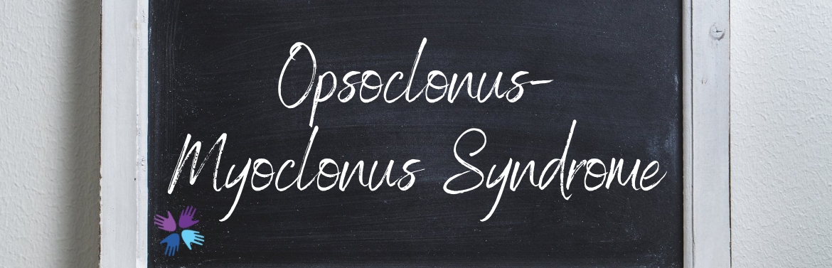 Opsoclonus Myoclonus Syndrome Header