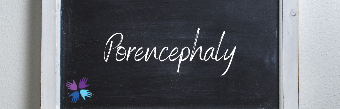 Porencephaly/Cystic Encephalomalacia