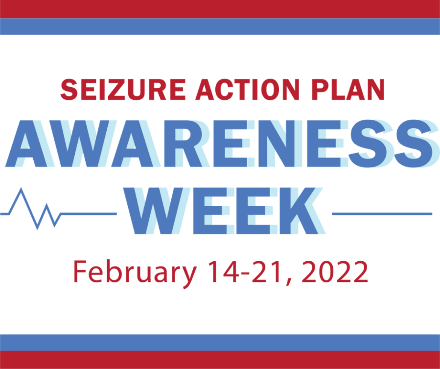 Second Annual Seizure Action Plan Awareness Week: February 14-21, 2022